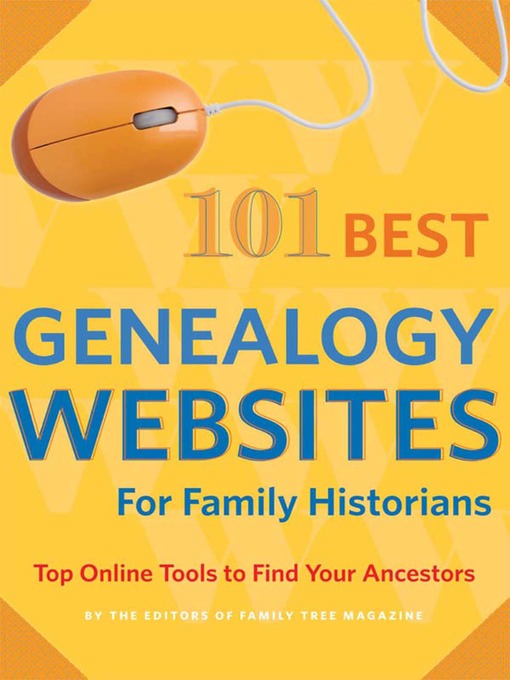 Title details for 101 Best Genealogy Websites for Family History Research by Family Tree Editors - Wait list